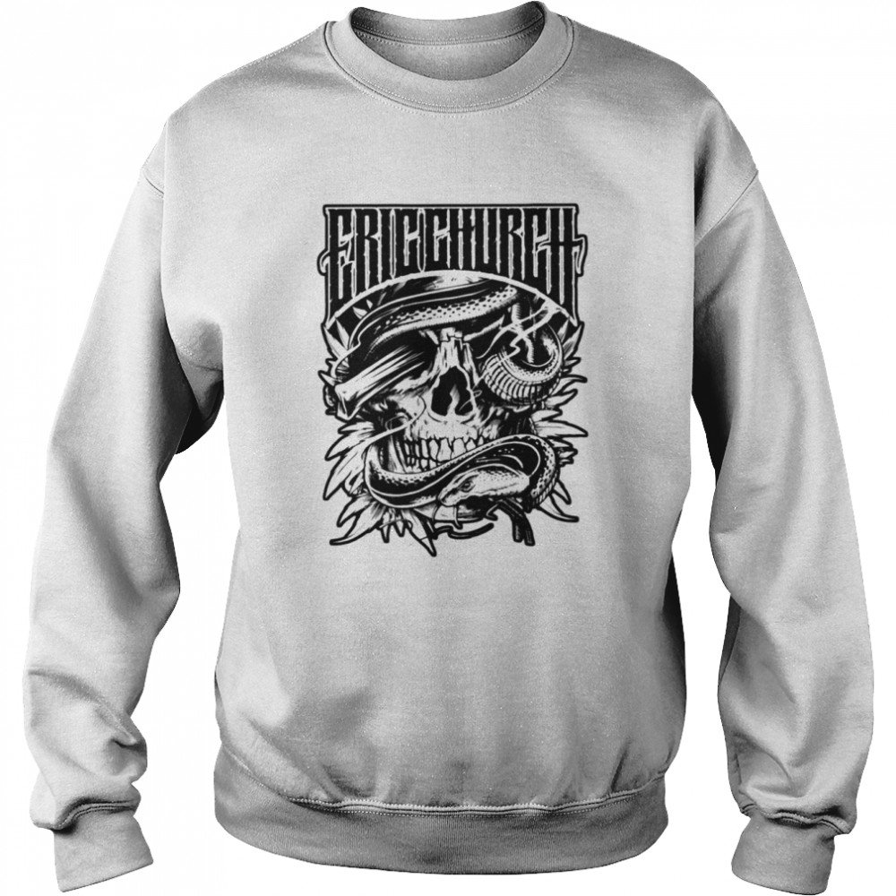 Eric Born 05.03.1977 Eric Church Song Cover shirt Unisex Sweatshirt