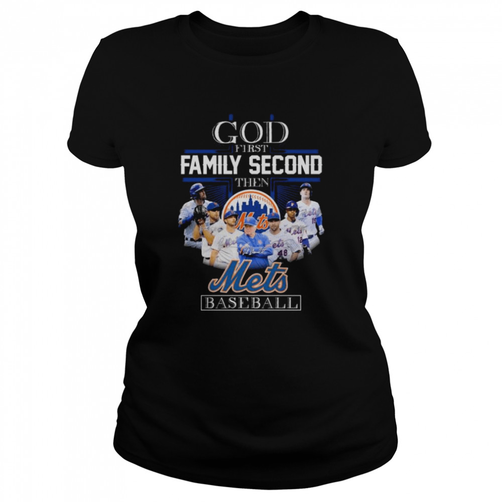 God family second them Mets baseball signatures 2022 shirt Classic Women's T-shirt