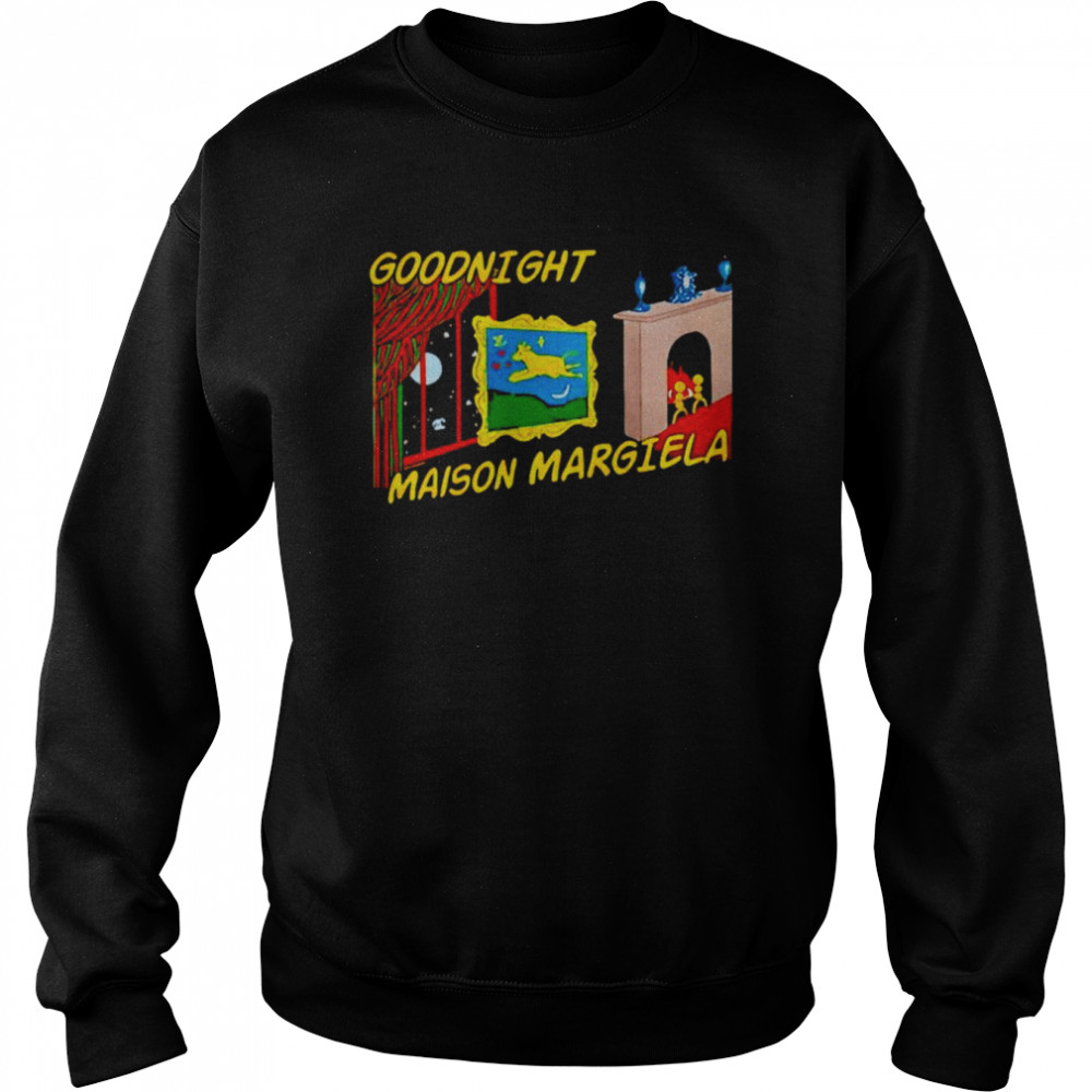 Goodnight maison margiela shirt Unisex Sweatshirt