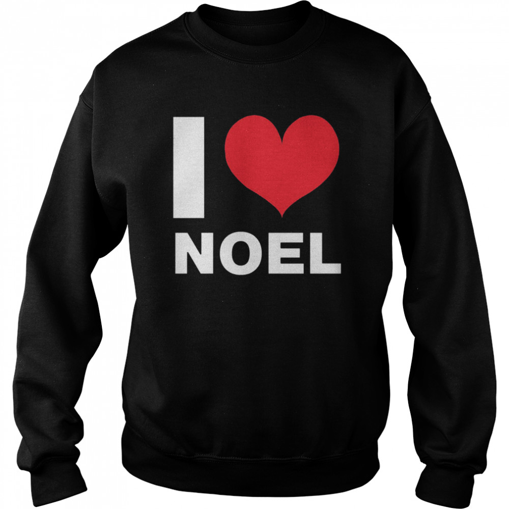 I Love Noel shirt Unisex Sweatshirt