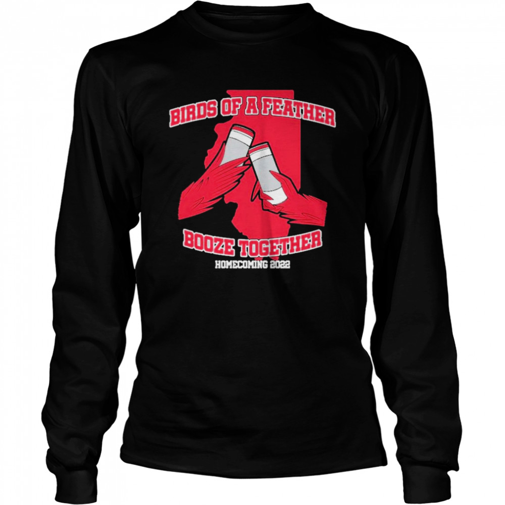 Illinois State Birds Of A Feather Booze Together Homecoming 2022  Long Sleeved T-shirt