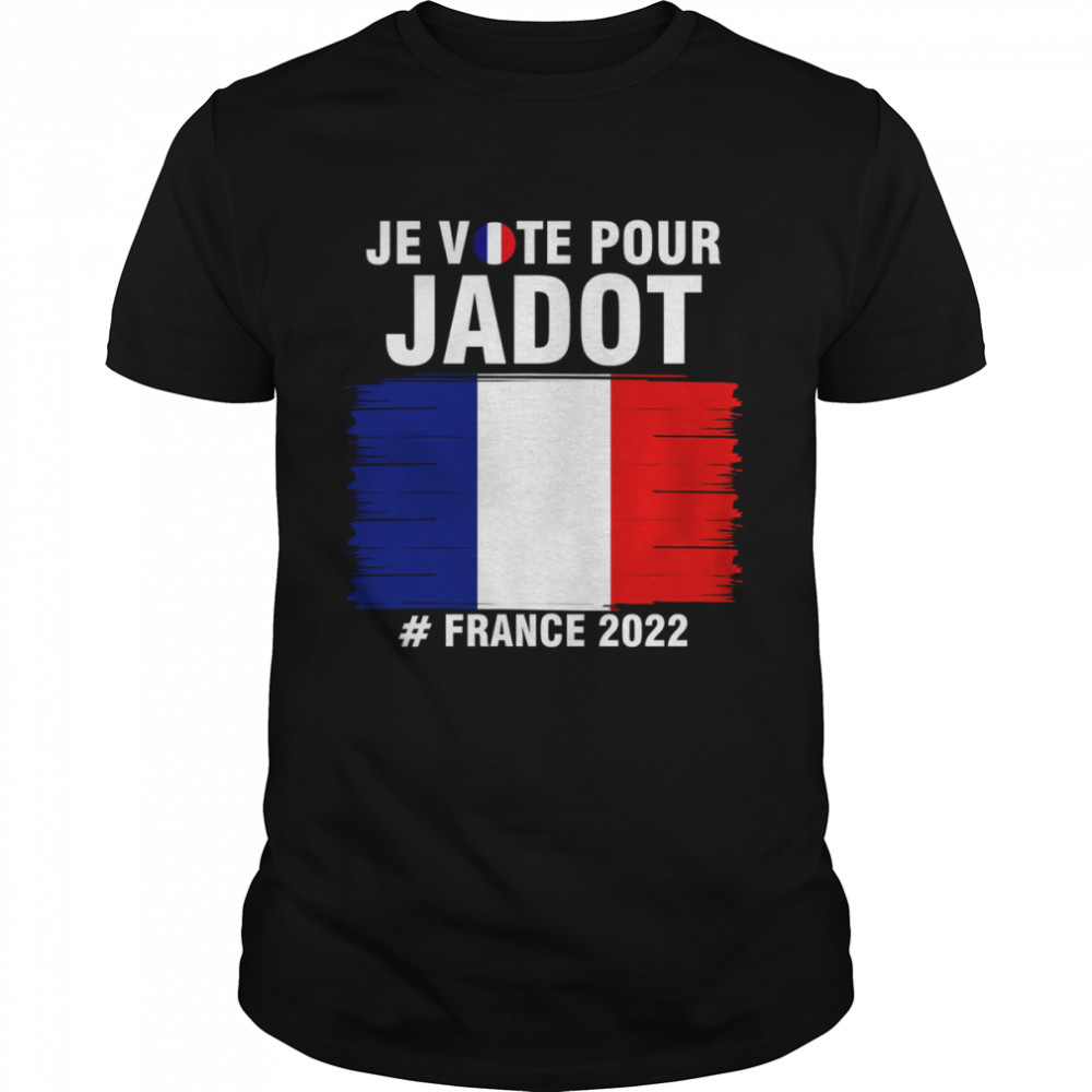 I’m Voting For Jadot Yannick President France 2022 shirt