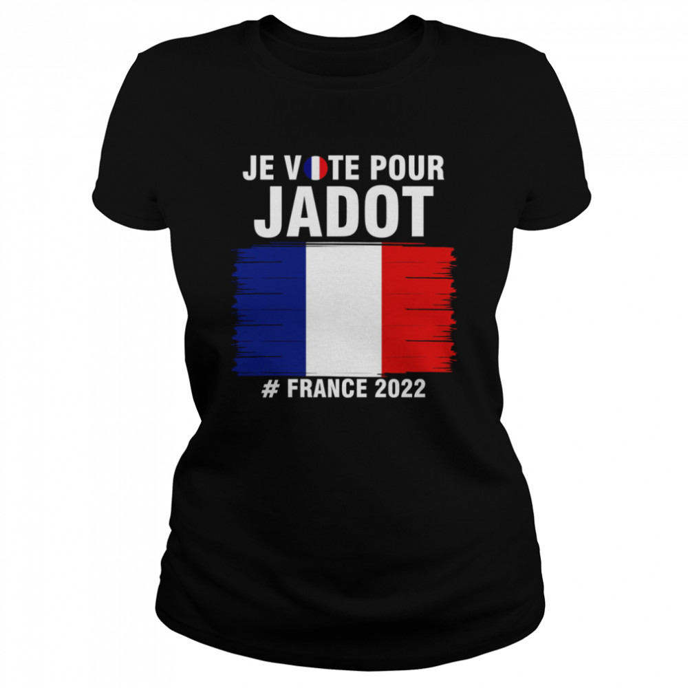 I’m Voting For Jadot Yannick President France 2022 shirt Classic Women's T-shirt