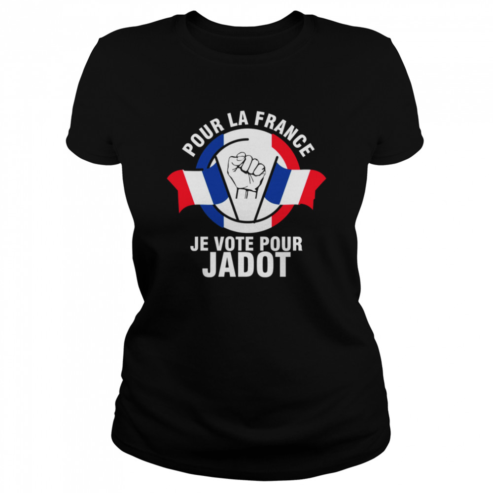 I’m Voting For Jadot Yannick Presidential 2022 Je Vote Pour Japot shirt Classic Women's T-shirt