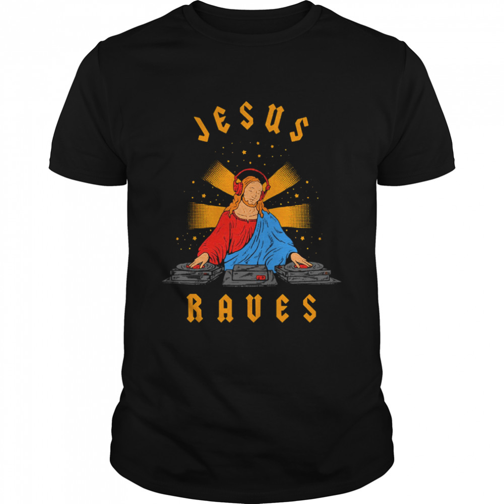 Jesus Raves Fun Art shirt Classic Men's T-shirt