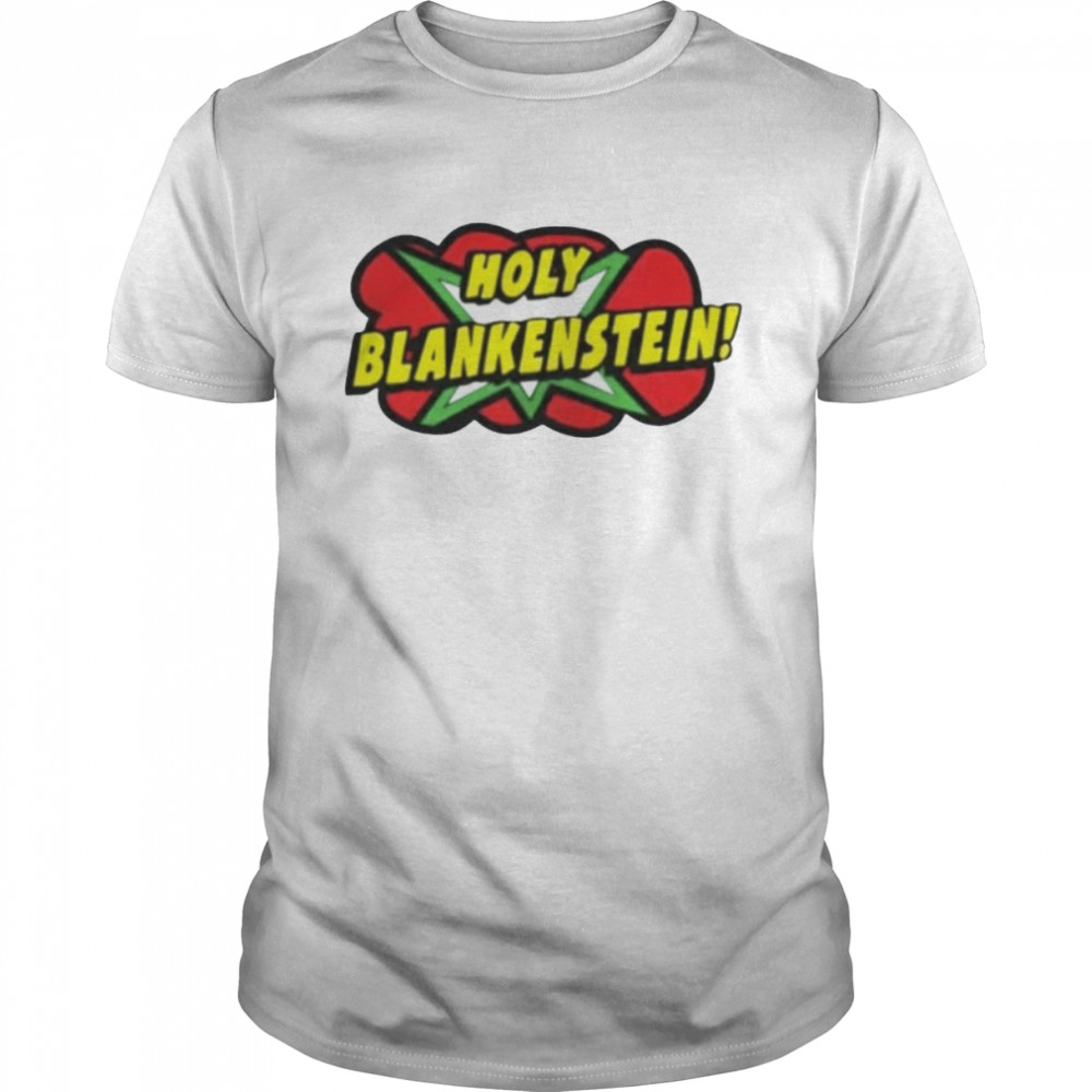 Kbrownle Holy Blankenstein shirt