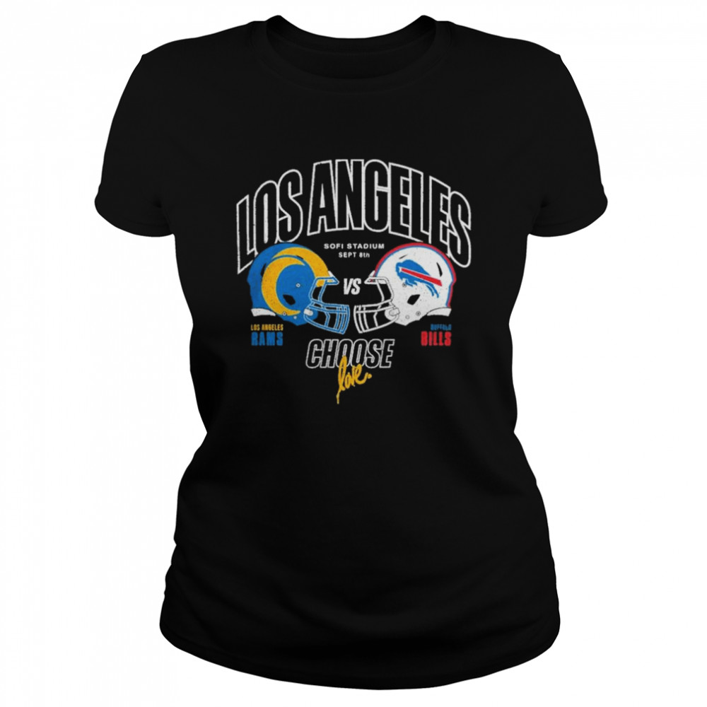 Los Angeles Rams Vs Buffalo Bills Starter Choose Love Kickoff 2022 T  Classic Women's T-shirt