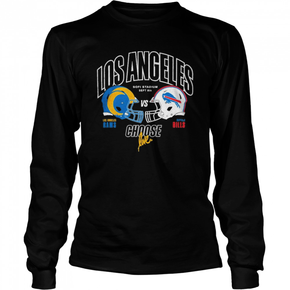 Los Angeles Rams Vs Buffalo Bills Starter Choose Love Kickoff 2022 T  Long Sleeved T-shirt