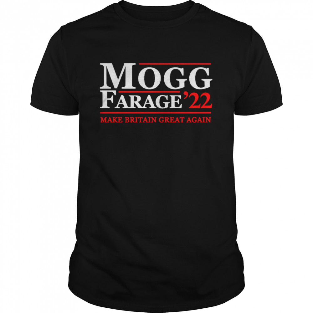 Mogg Farage 2022 shirt