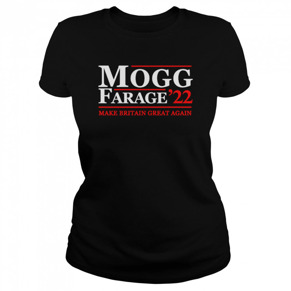 Mogg Farage 2022 shirt Classic Women's T-shirt