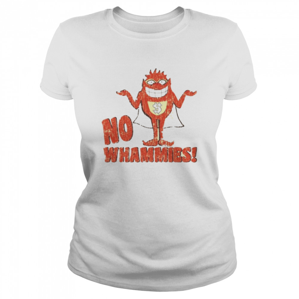 No Whammies shirt Classic Women's T-shirt