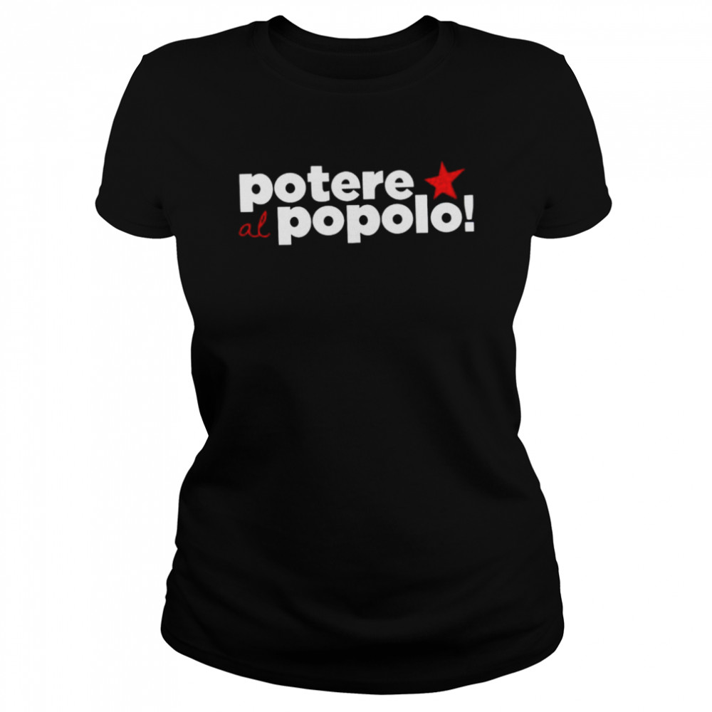 Potere Al Popolo shirt Classic Women's T-shirt