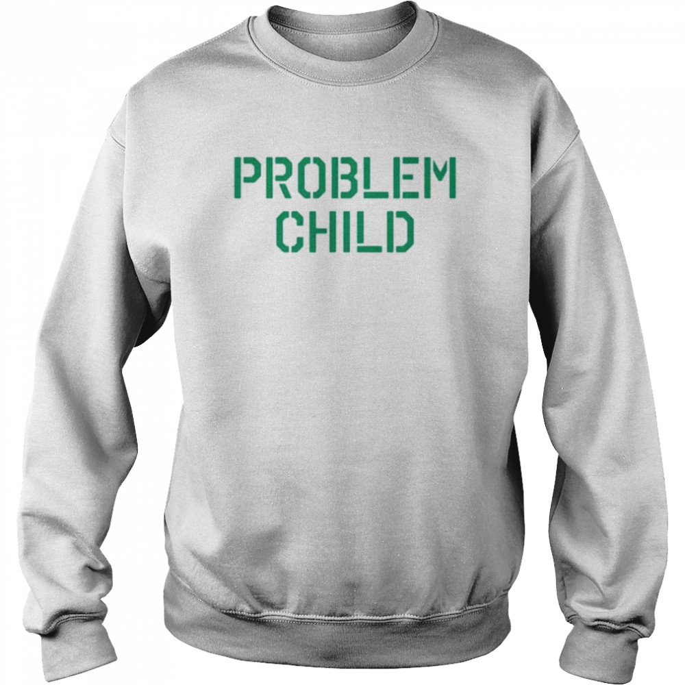 Problem Child t-shirt Unisex Sweatshirt