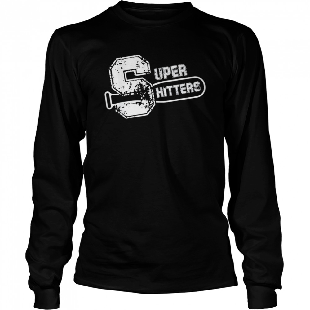 Super Hitters Sports Humor shirt Long Sleeved T-shirt