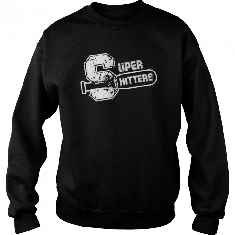 Super Hitters Sports Humor shirt Unisex Sweatshirt