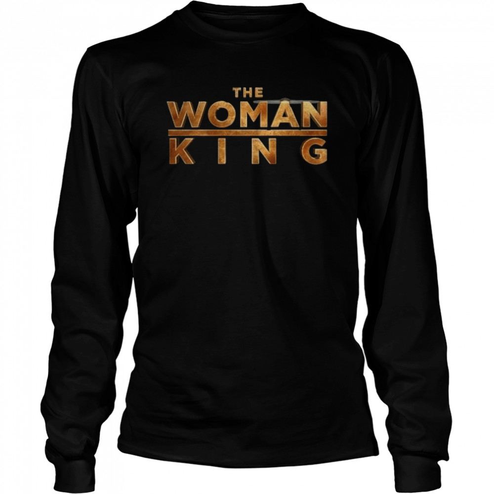 The Woman King shirt Long Sleeved T-shirt