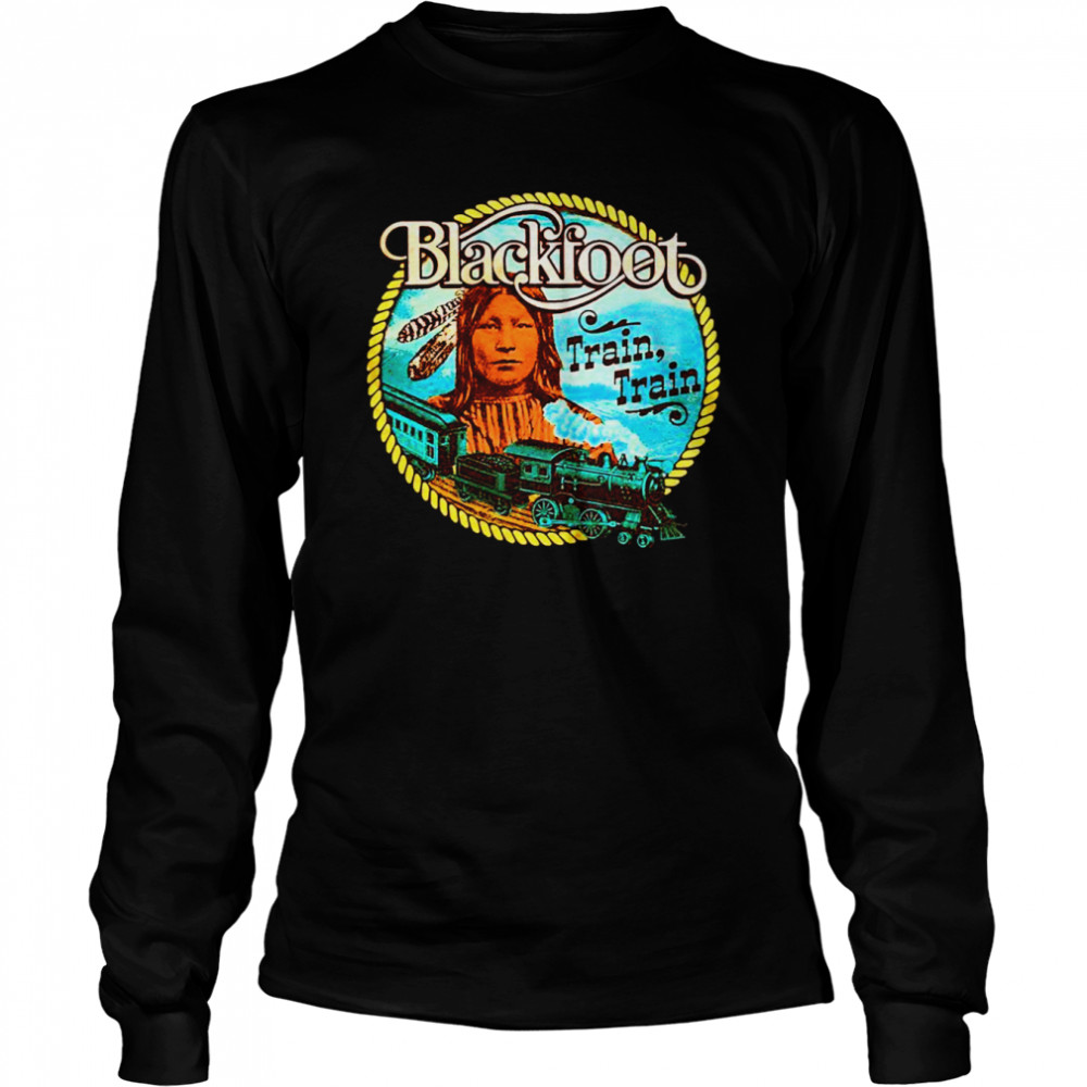 Train Blackfoot Country Song shirt Long Sleeved T-shirt