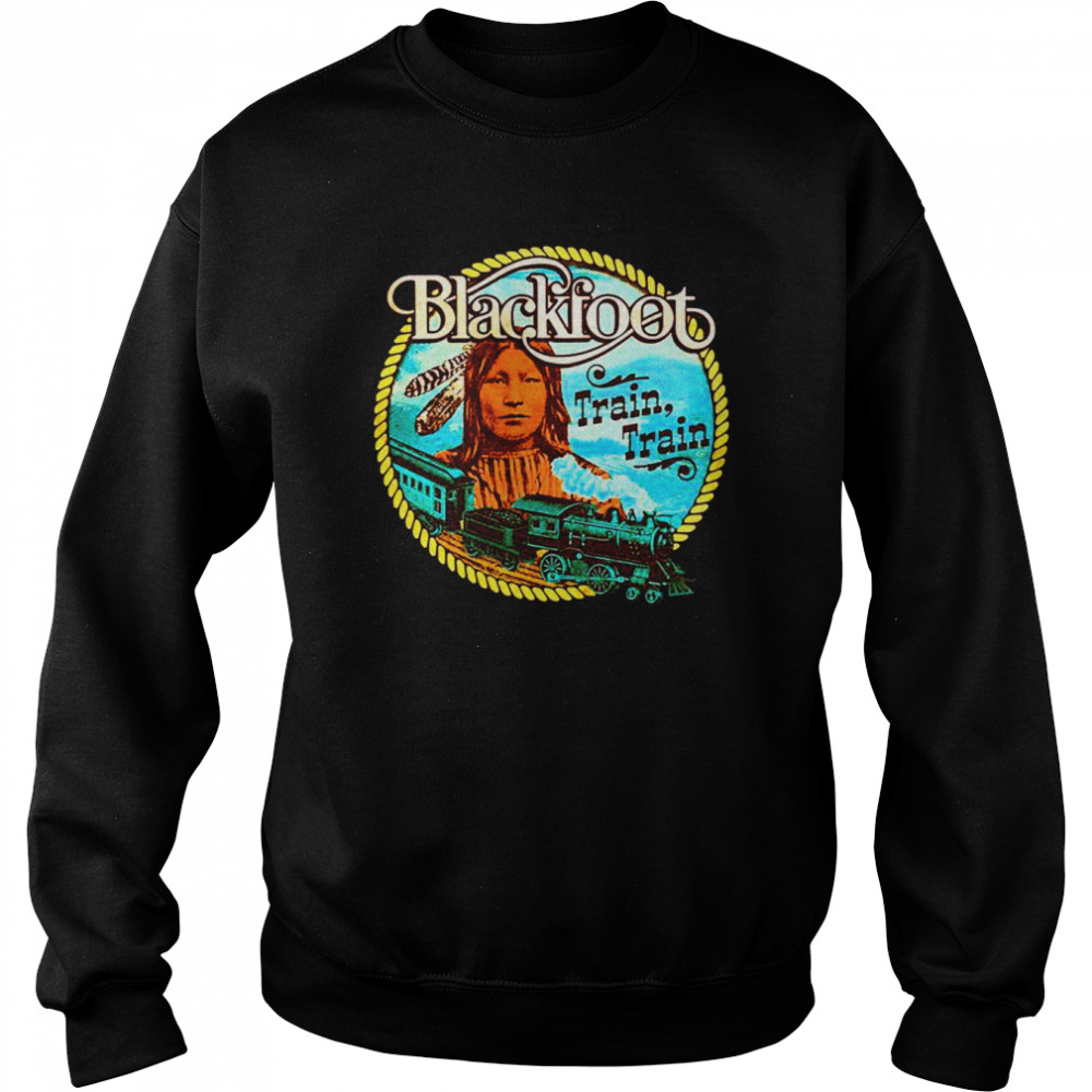 Train Blackfoot Country Song shirt Unisex Sweatshirt