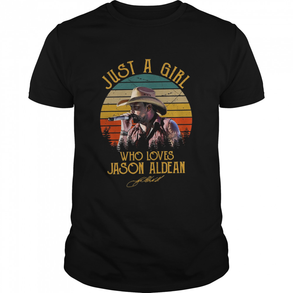 Country Music Just A Girl Who Loves Jason Aldean shirt Classic Men's T-shirt