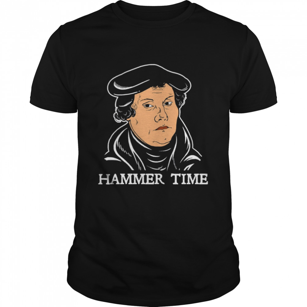 Martin Luther Hammer Time shirt Classic Men's T-shirt