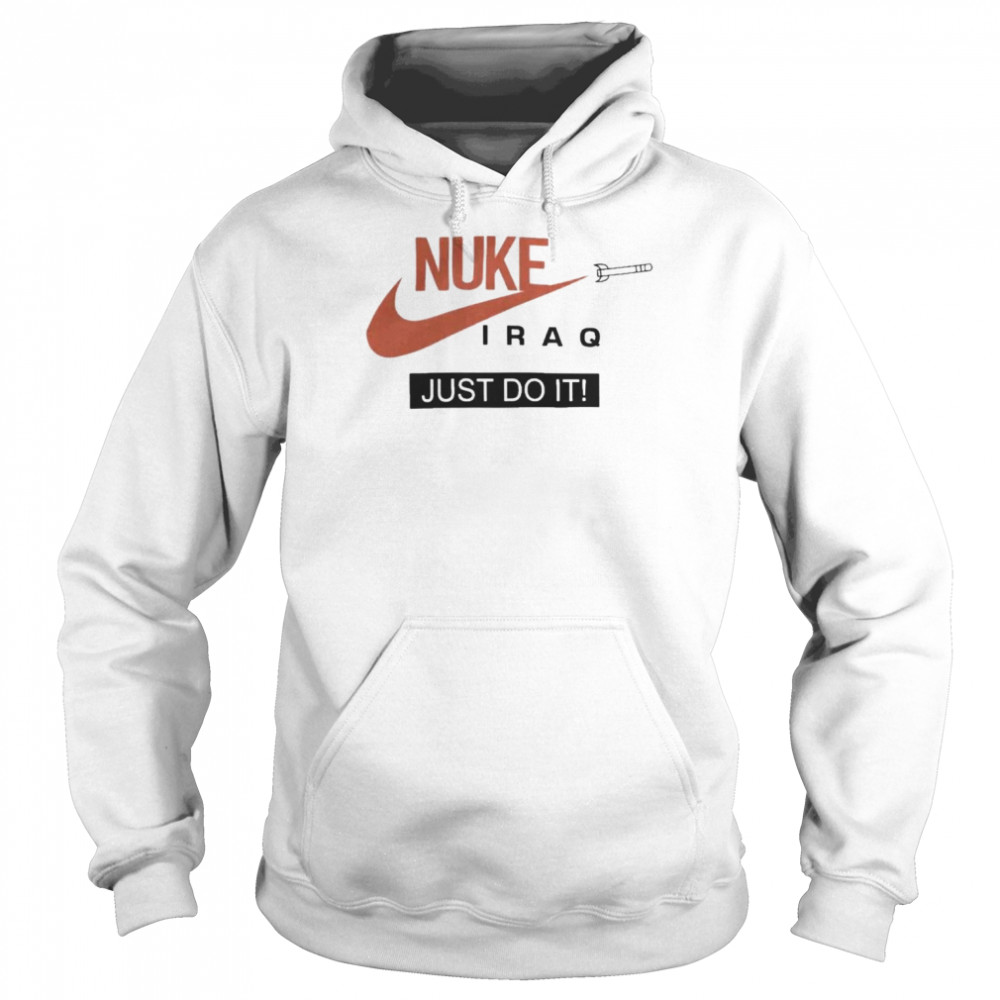 Intención Propuesta Efectivamente Nike Nuke Iraq Just Do It shirt - Trend T Shirt Store Online