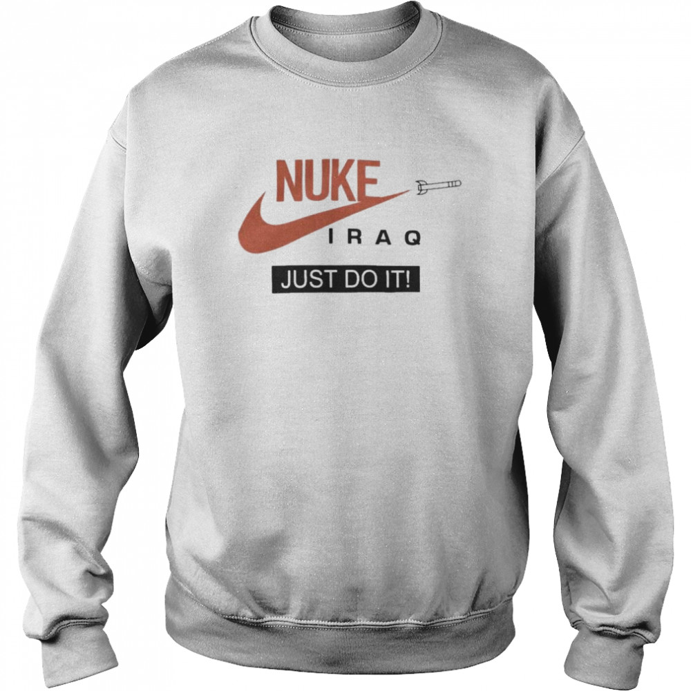 Bezit Gelukkig is dat Ongrijpbaar Nike Nuke Iraq Just Do It shirt - Trend T Shirt Store Online