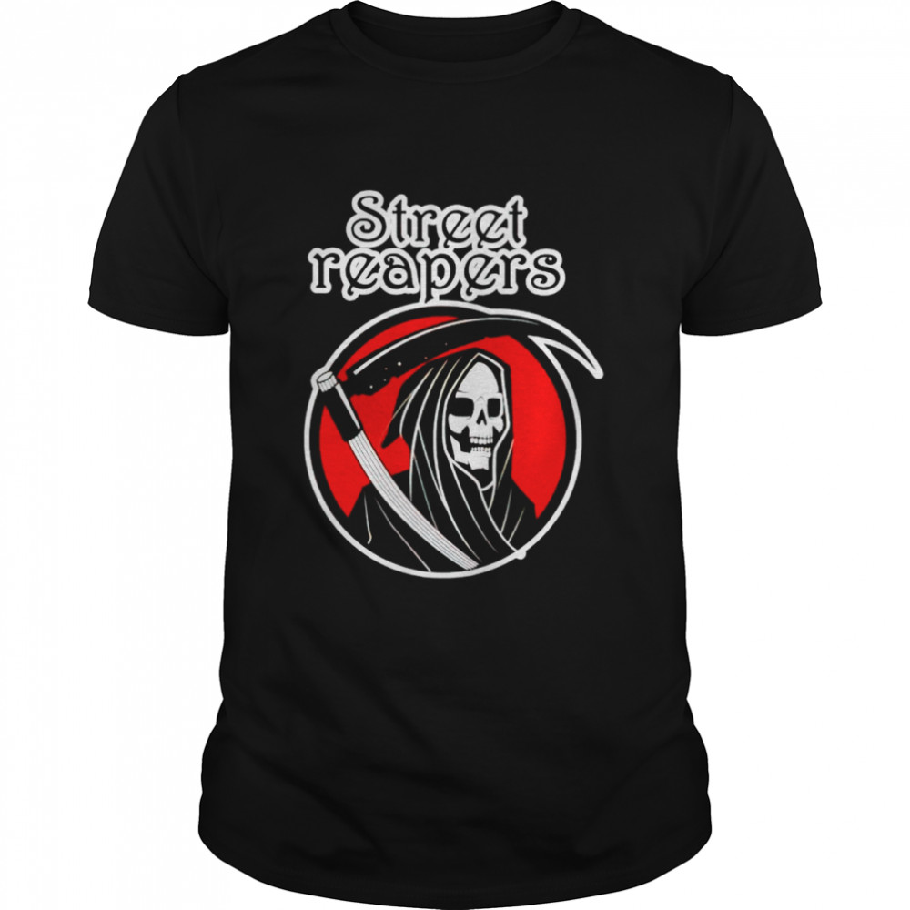 Street reapers shirt