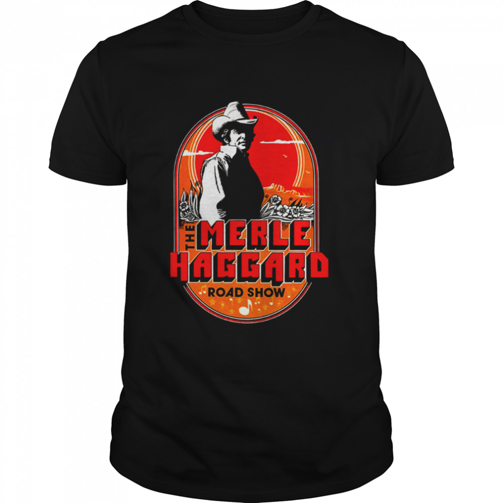 The Merle Haggard Roadshow Country Song shirt Classic Men's T-shirt