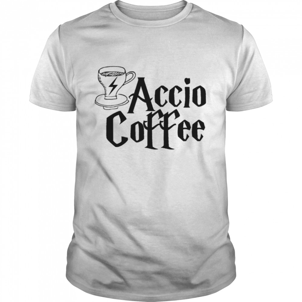 Coffee Spell Harry Potter Style Accio Coffee shirt