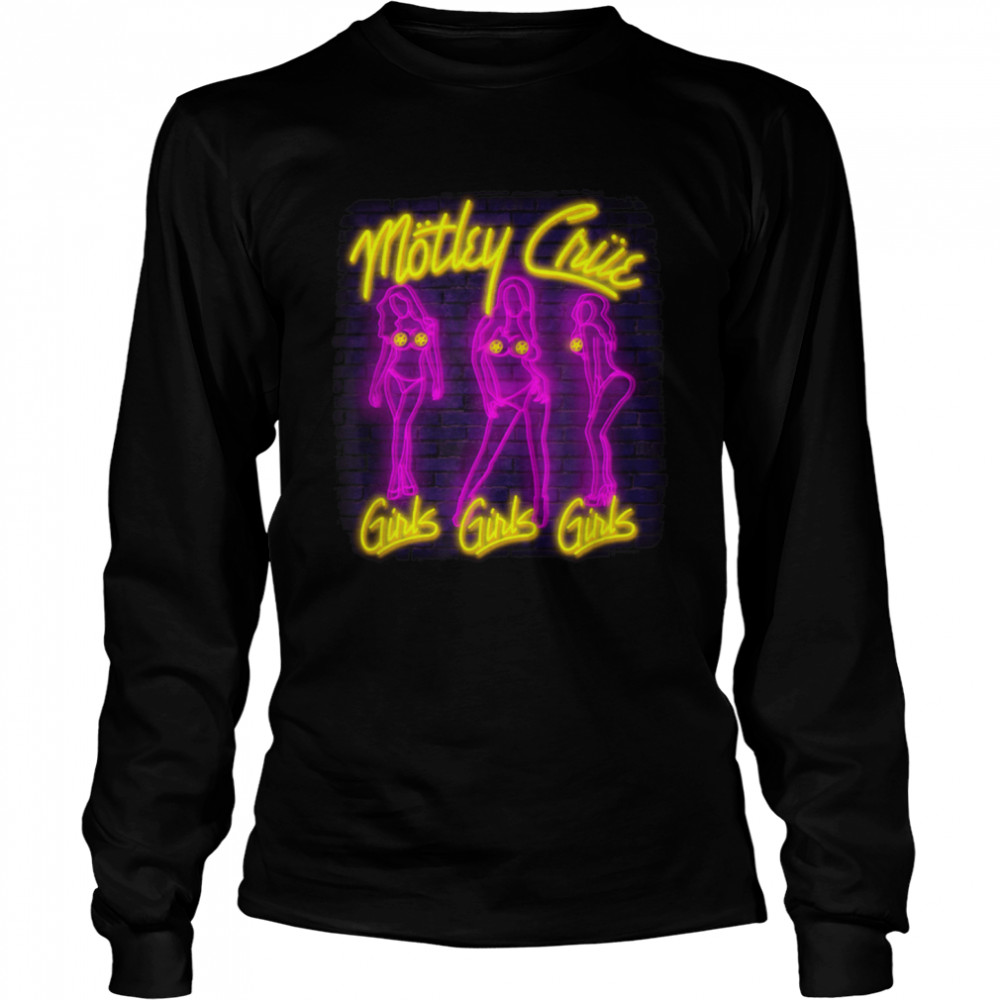Mötley Crüe – Sweet to Eat Neon Girls Girls Girls T- B09MV8WQC8 Long Sleeved T-shirt