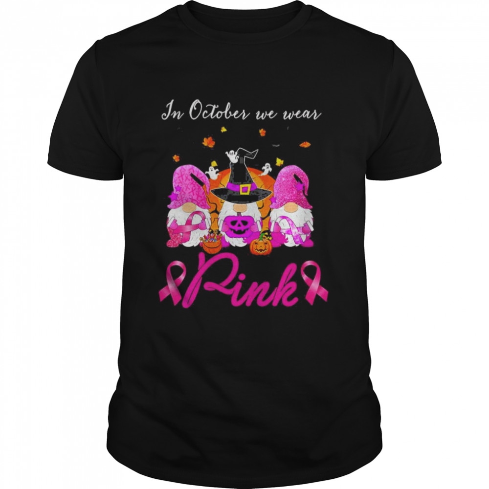 Womens In October We Wear Pink Gnomes Halloween Breast Cancer Awareness Shirt
