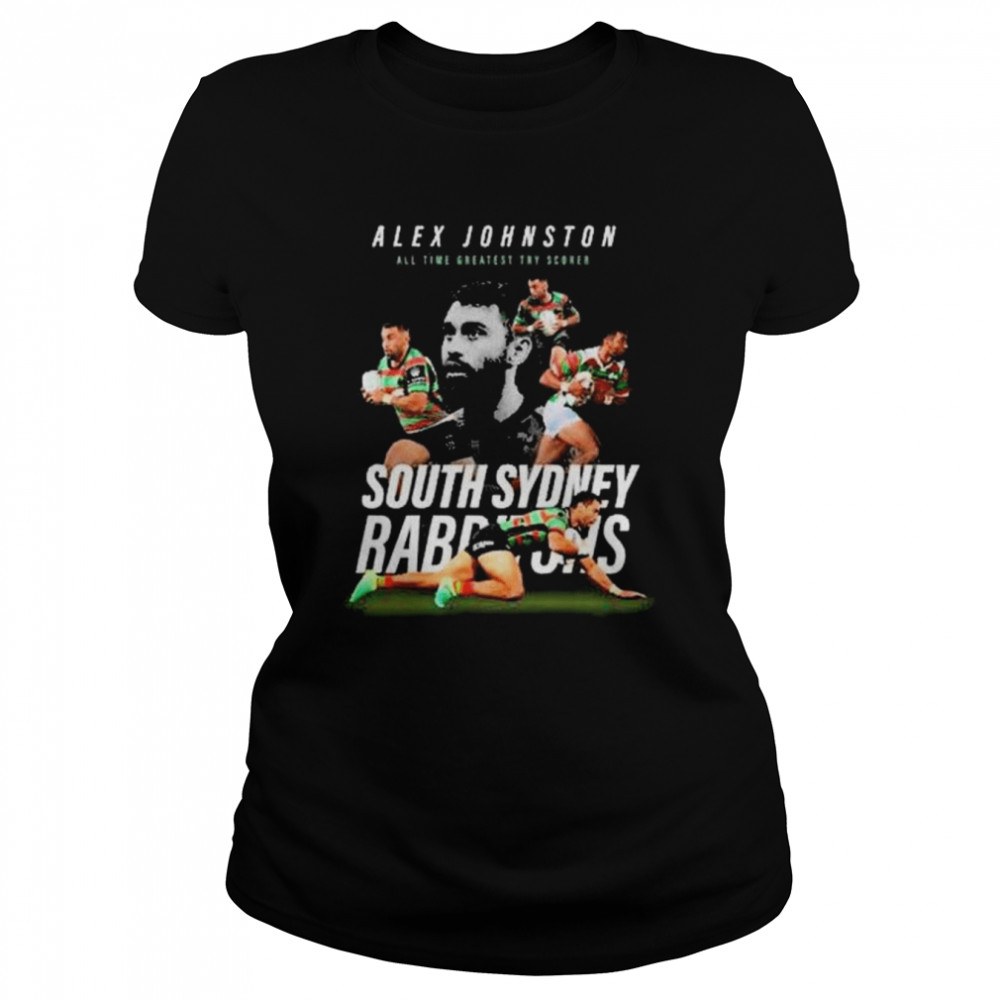 Alex Johnston all time greatest try scogin south sydney radruns shirt Classic Women's T-shirt