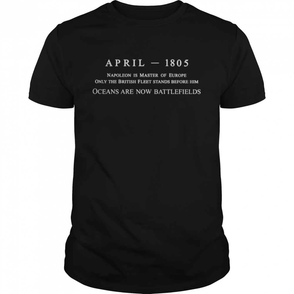 april 1805 Napoleon is master of europe shirt Classic Men's T-shirt