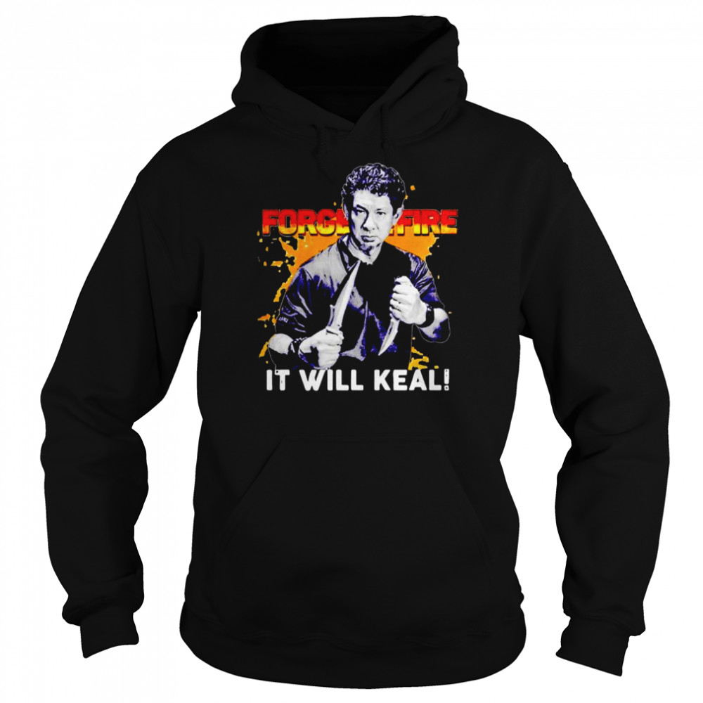 Doug Marcaida Forged In Fire It Will Keal shirt Unisex Hoodie