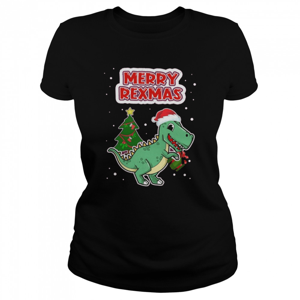 Merry Rexmas Dino Dinosaur Christmas Ya Filthy Animal shirt Classic Women's T-shirt