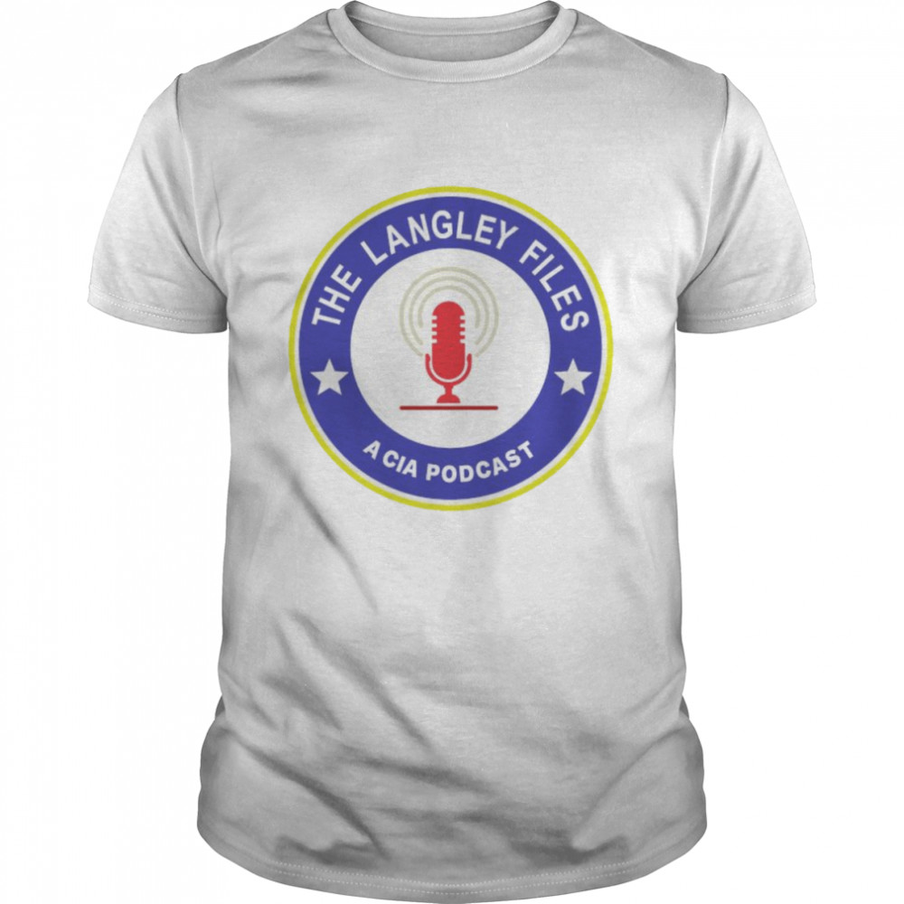 The langley files a cia podcast shirt