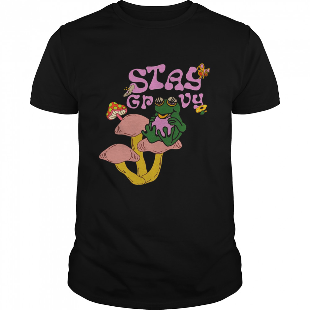 Trending Groovy Frog Just Stay Groovy shirt