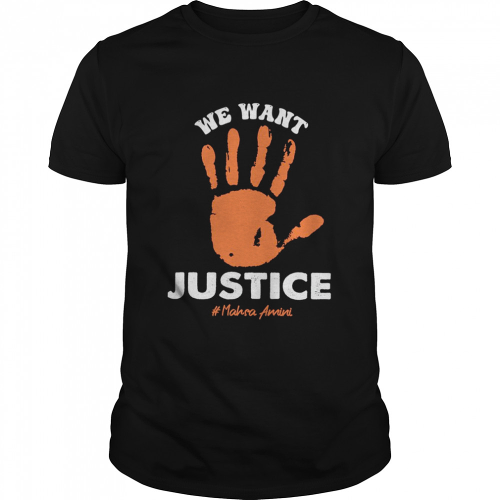 We Want Justice For Mahsa Amini Iran shirt