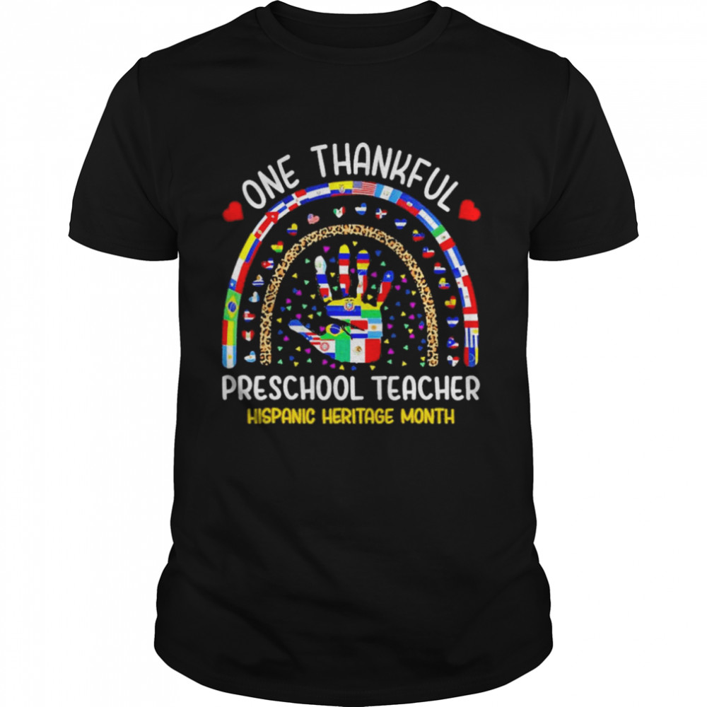 Hand One thankful Preschool Teacher Hispanic Heritage Month shirt