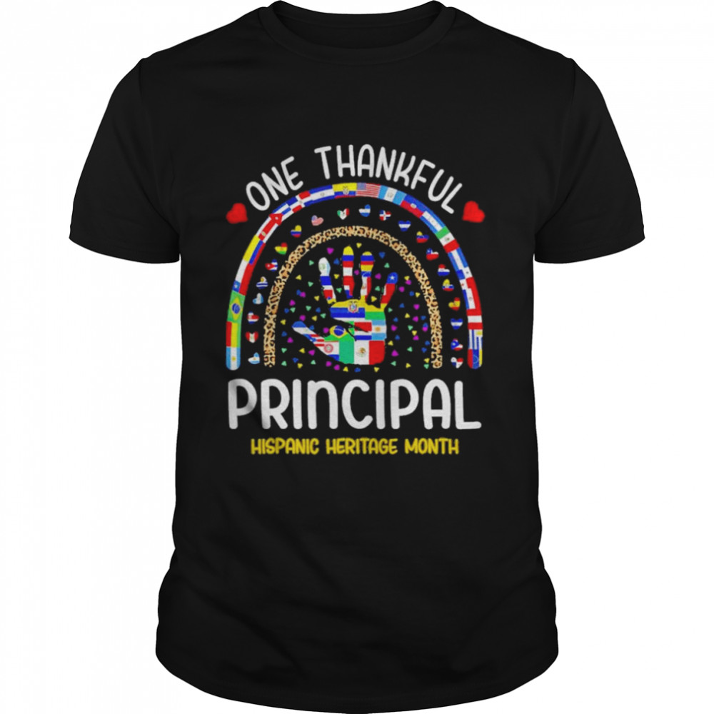 Hand One thankful Principal Hispanic Heritage Month shirt