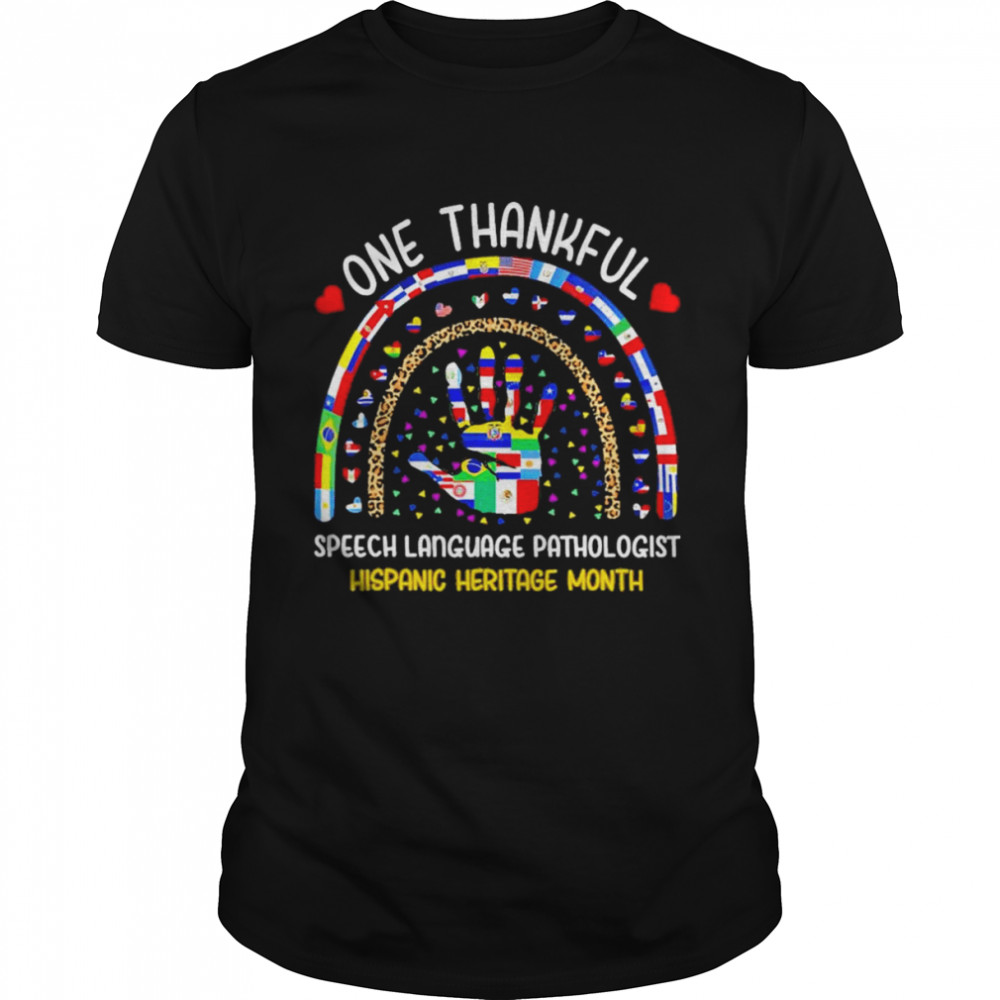 Hand One thankful Speech Language Pathologist Hispanic Heritage Month shirt