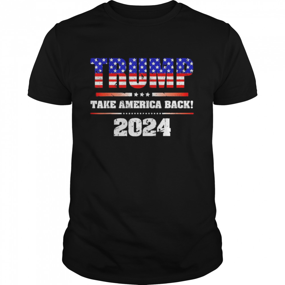 Trump 2024 Take America Back Election Patriotic Second Term T- Classic Men's T-shirt