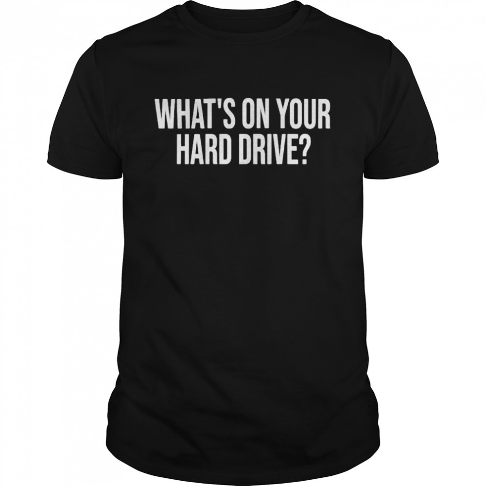 What’s on your hard drive shirt Classic Men's T-shirt