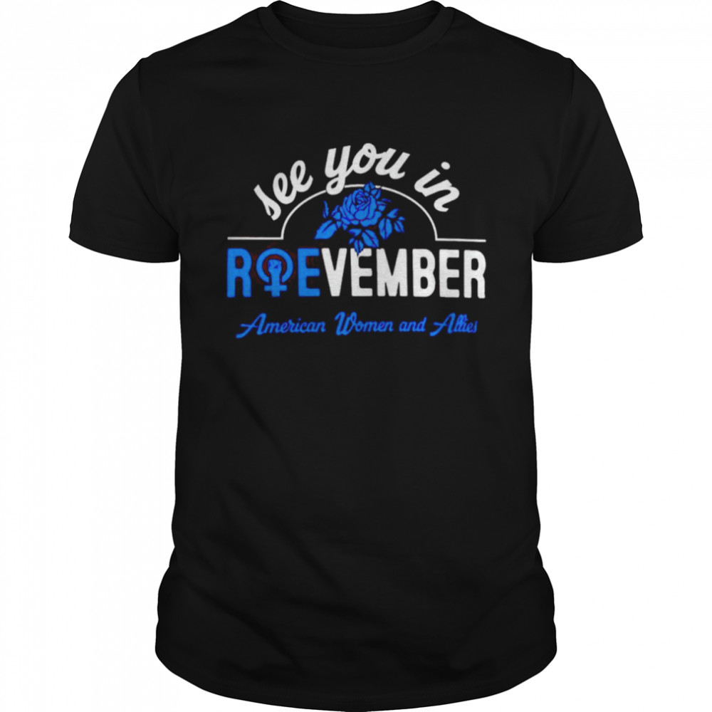 american women and Allies see you in roevember shirt