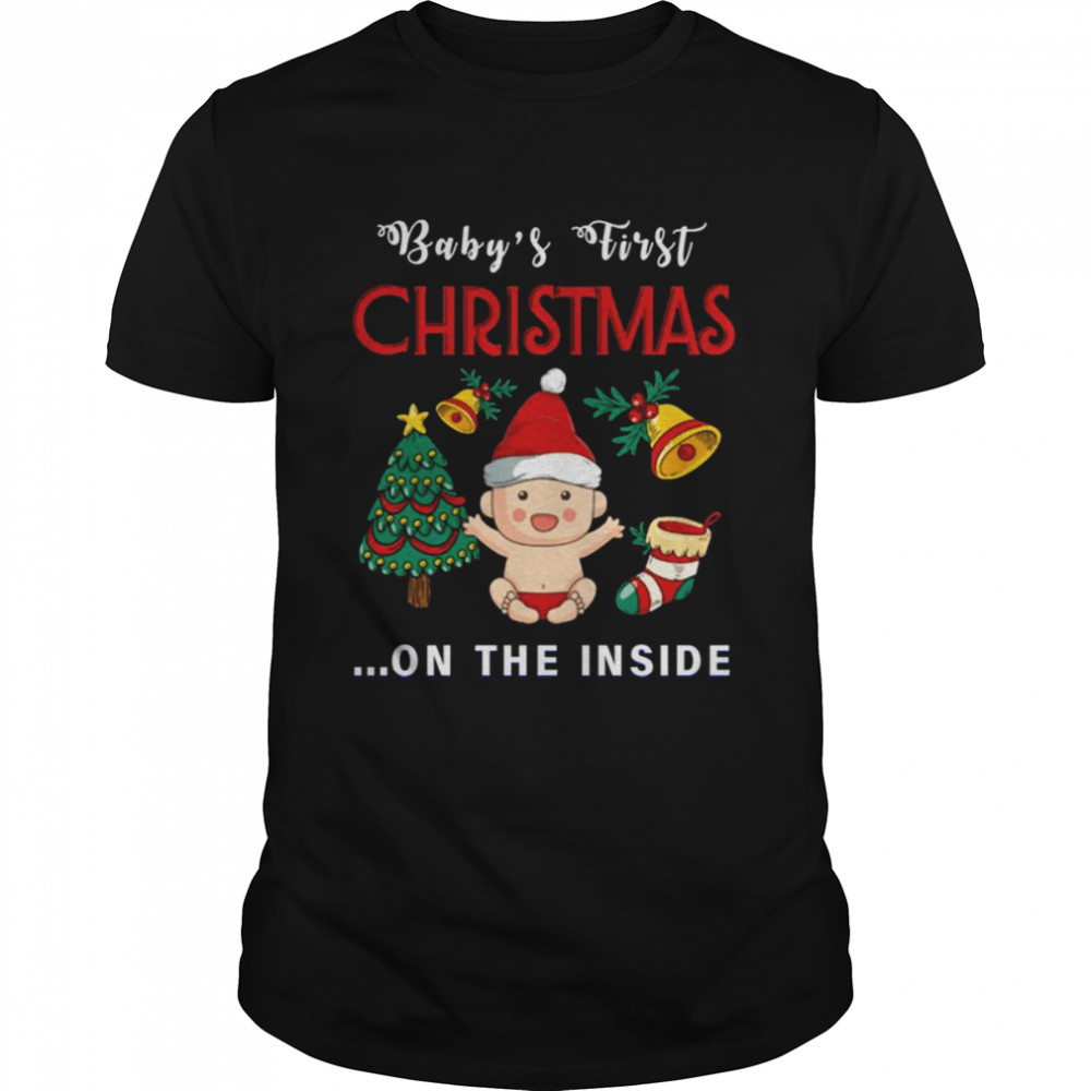 Baby’s First Christmas On The Inside shirt