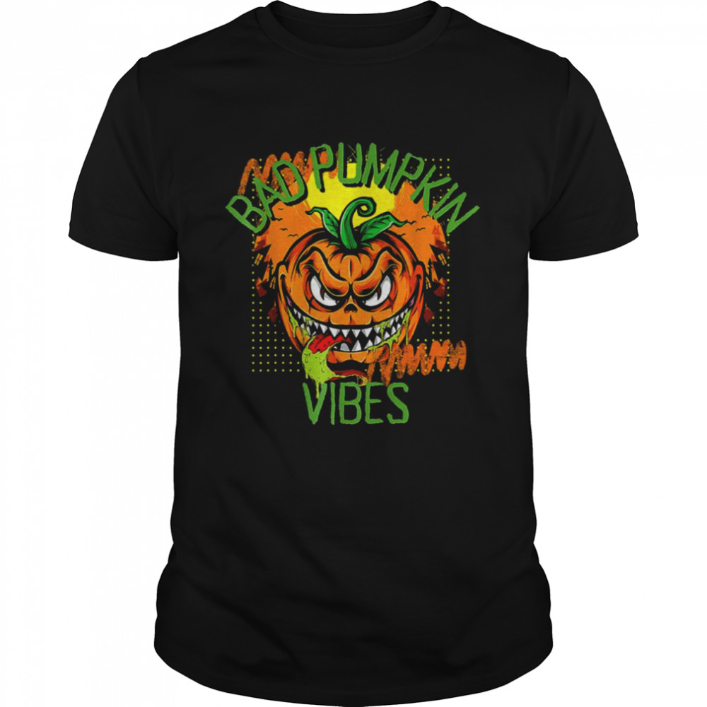 Bad Vibes Pumpkin Head Face Scary shirt