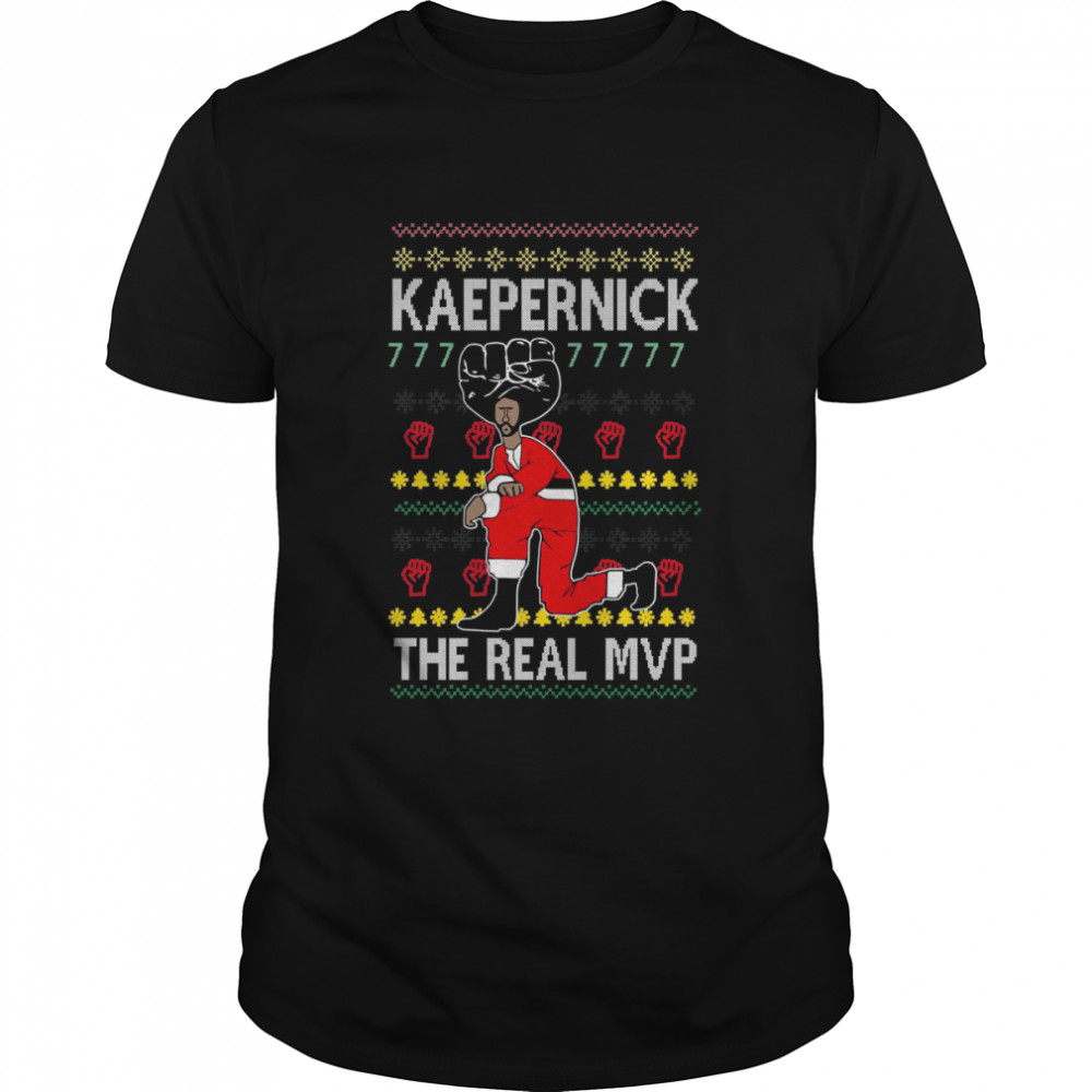 Colin Kaepernick 7 Fist The Real Mvp shirt