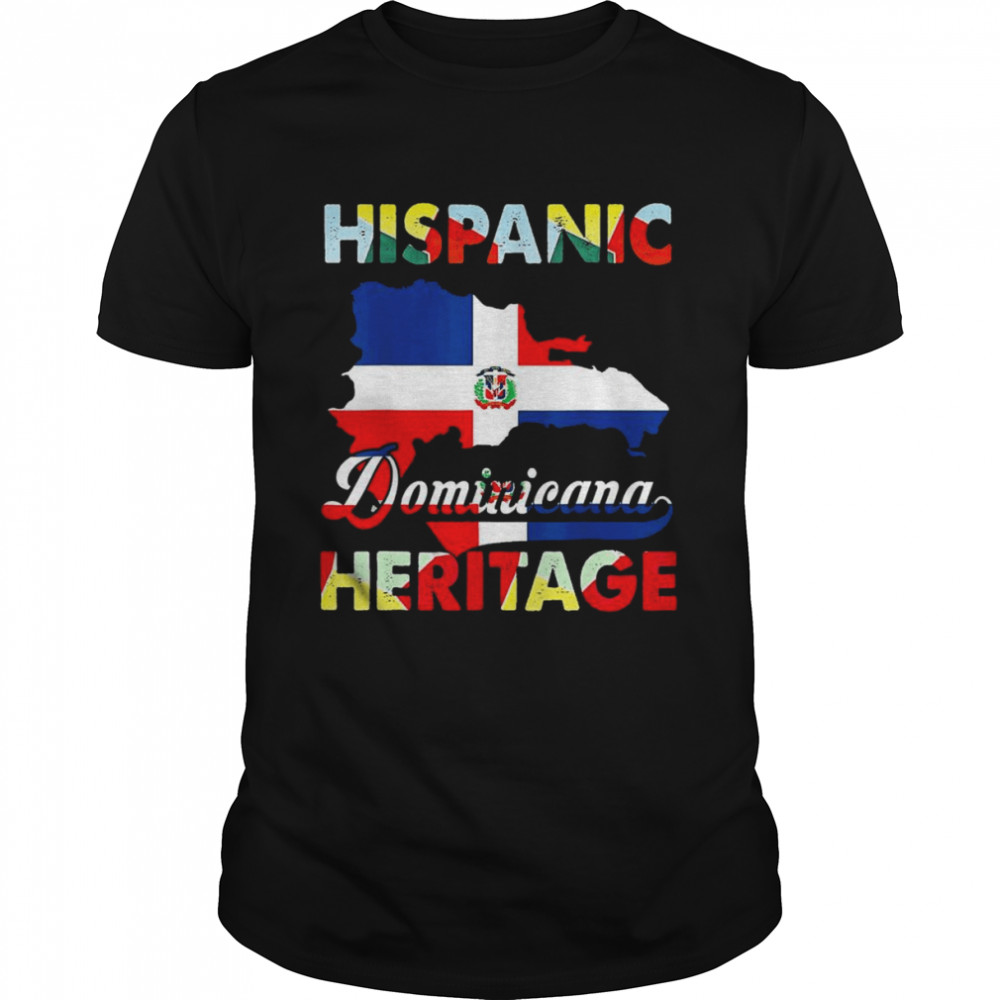 Dominican Republic Flag Hispanic Heritage Dominicana T-Shirt