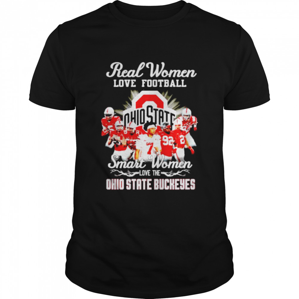 real women love football smart women love the Ohio State Buckeyes shirt