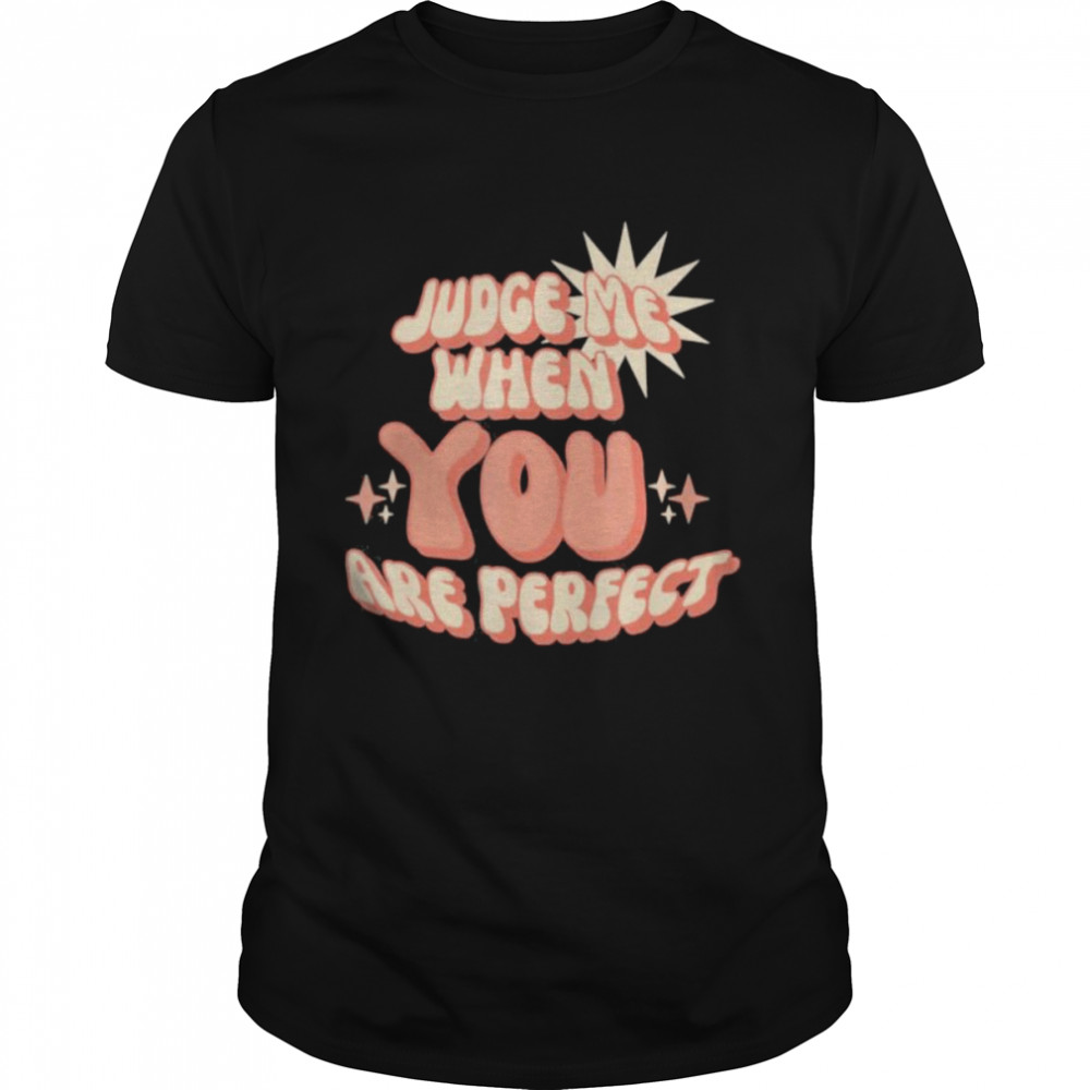 Retro style Sassy Back off – Judge me when you are perfect  Classic Men's T-shirt